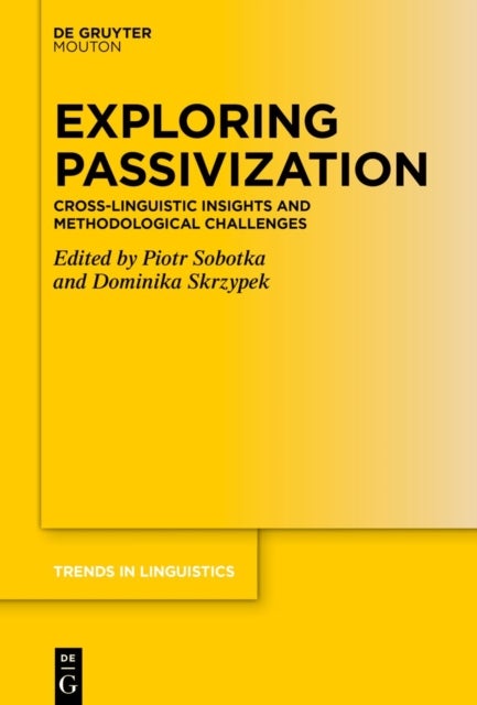 Exploring Passivization - Cross-Linguistic Insights and Methodological Challenges