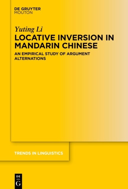 Locative Inversion in Mandarin Chinese - An Empirical Study of Argument Alternations