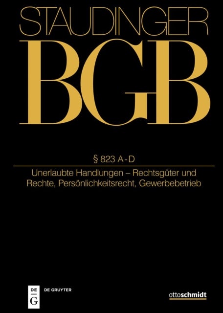 § 823 A-D - (Unerlaubte Handlungen - Rechtsguter Und Rechte, Personlichkeitsrecht, Gewerbebetrieb)
