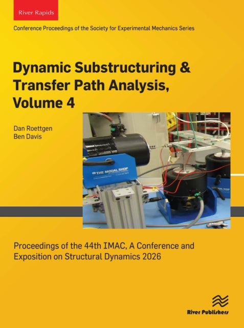Dynamic Substructuring & Transfer Path Analysis, 2026 - Proceedings of the 44th IMAC, A Conference and Exposition on Structural Dynamics 2026