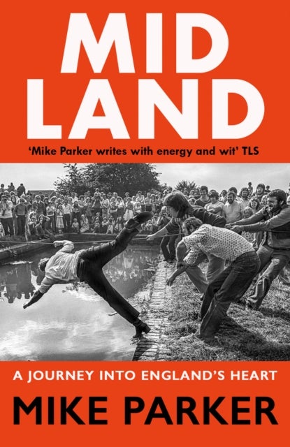 Mid Land - A Journey into England’s Heart