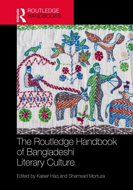 The Routledge Handbook of Bangladeshi Literary Cultures