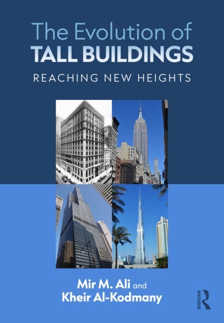 The Evolution of Tall Buildings av Kheir Al-Kodmany, Mir Ali