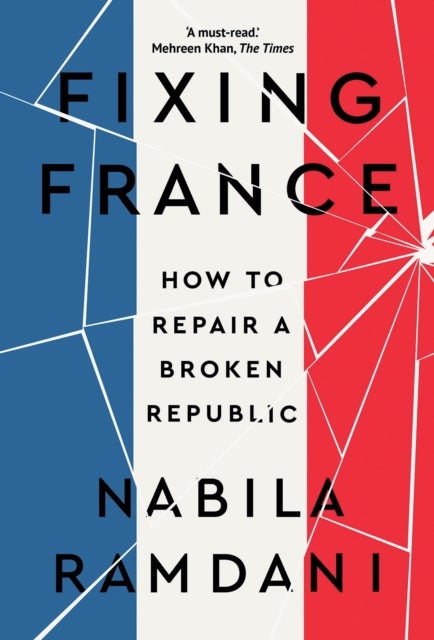 Fixing France av Nabila Ramdani