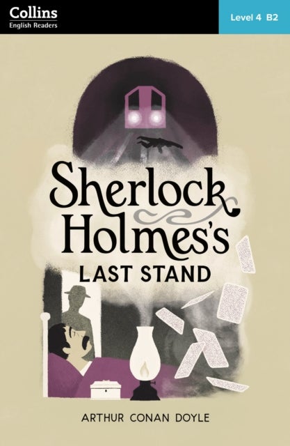 Sherlock Holmes's Last Stand: Level 4 – upper-intermediate (B2)