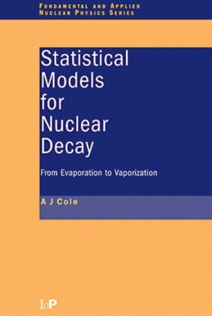 Statistical Models for Nuclear Decay - From Evaporation to Vaporization