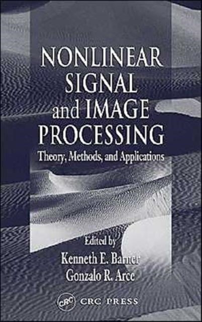 Nonlinear Signal and Image Processing - Theory, Methods, and Applications
