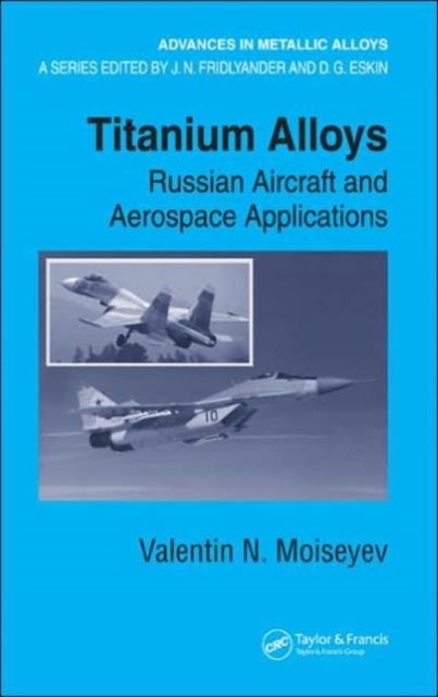 Titanium Alloys - Russian Aircraft and Aerospace Applications