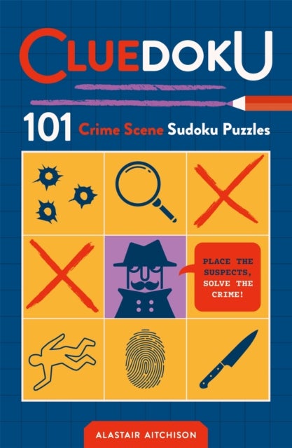 Cluedoku - 101 Crime Scene Sudoku Puzzles for Daring Detectives