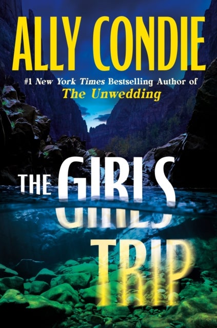 The Girls Trip - An utterly addictive and unputdownable thriller from the USA Today bestselling author