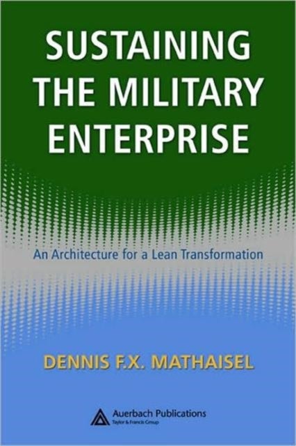 Sustaining the Military Enterprise - An Architecture for a Lean Transformation