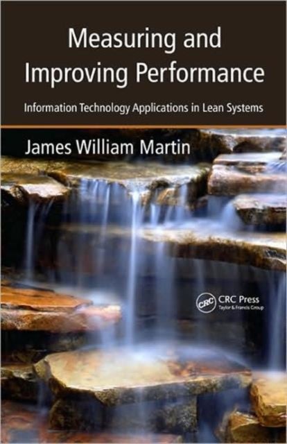 Measuring and Improving Performance - Information Technology Applications in Lean Systems