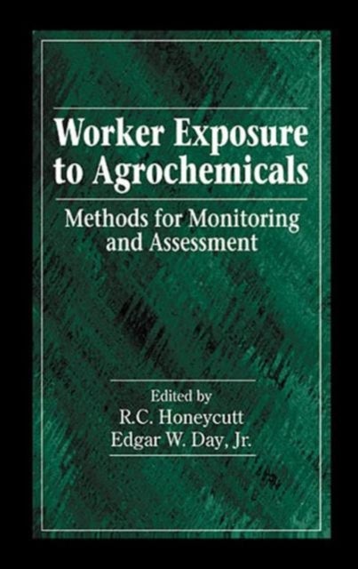 Worker Exposure to Agrochemicals - Methods for Monitoring and Assessment