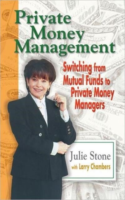 Private Money Management - Switching from Mutual Funds to Private Money Managers