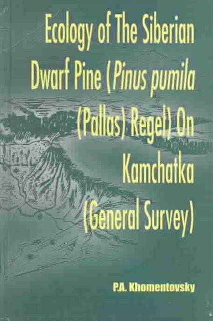 Ecology of Siberian Dwarf Pine Pinus Pumila (Pallas) Regel in Kamchatka