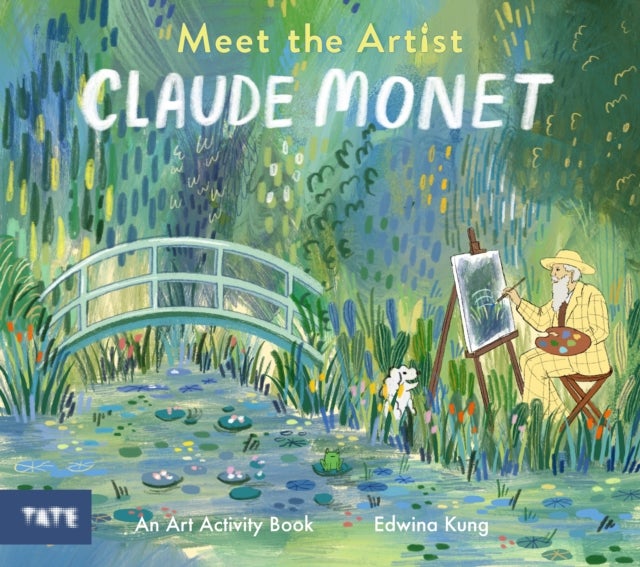 Meet the Artist: Claude Monet - An Art Activity Book