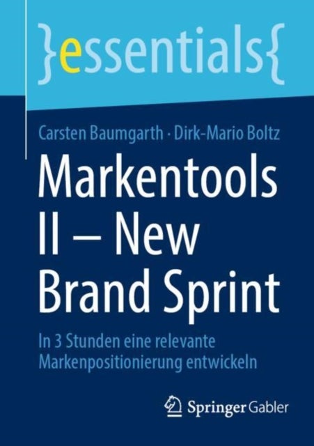 Markentools II - New Brand Sprint - In 3 Stunden eine relevante Markenpositionierung entwickeln