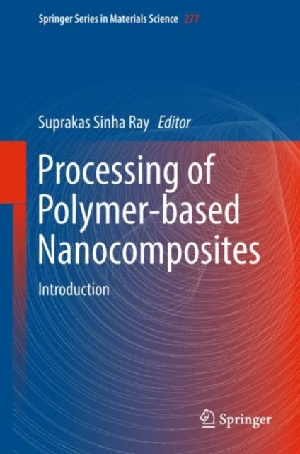 Processing of Polymer-based Nanocomposites - Introduction