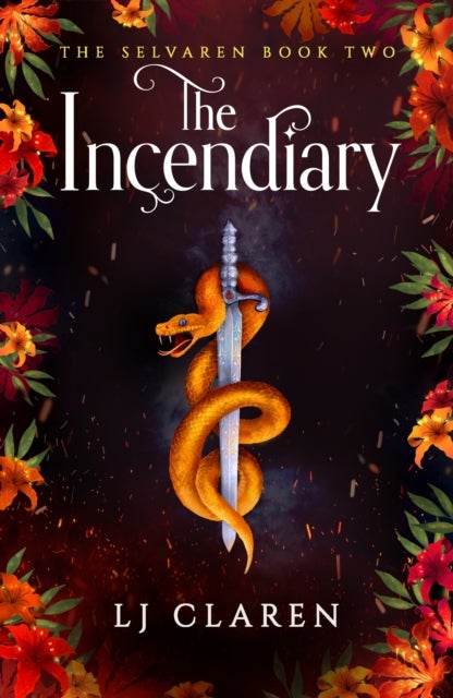 The Incendiary - A passionate and thrilling fantasy romance