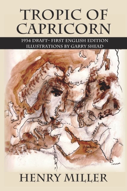 Tropic of Capricorn - 1934 Draft - First English Edition