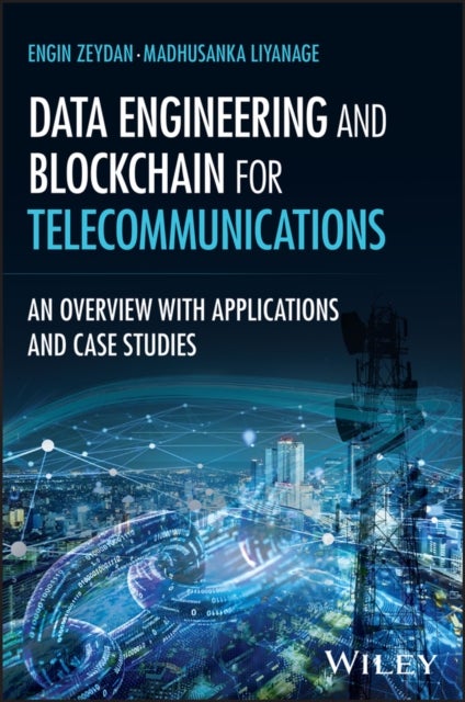Data Engineering and Blockchain for Telecommunications - An Overview with Applications and Case Studies
