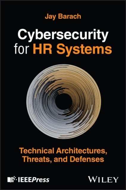 Cybersecurity for HR Systems av Jay Barach