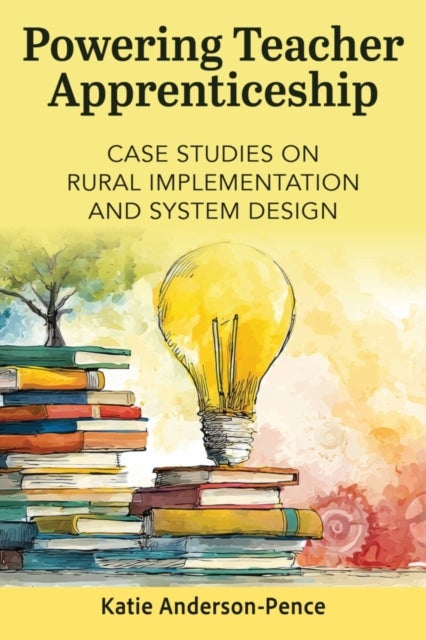 Powering Teacher Apprenticeships - Case Studies on Rural Implementation and System Design