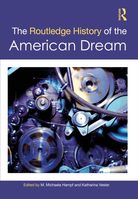 The Routledge History of the American Dream