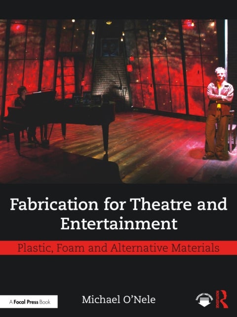 Fabrication for Theatre and Entertainment