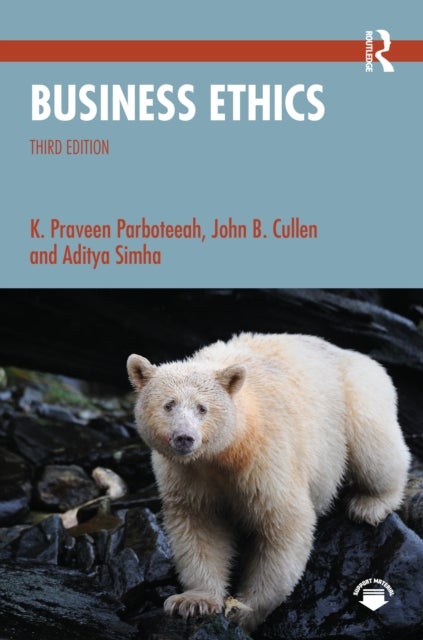 Business Ethics av Aditya Simha, K. Praveen Parboteeah, John B. Cullen