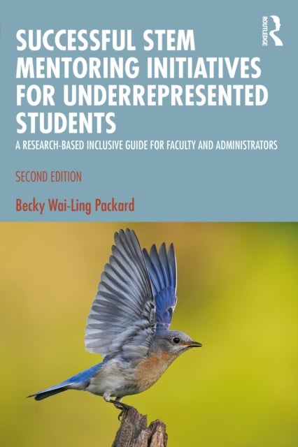 Successful STEM Mentoring Initiatives - A Research-Based Guide for Faculty and Administrators