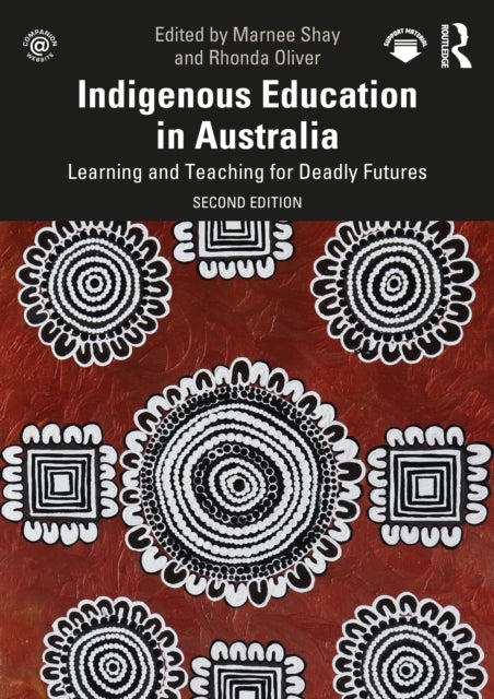 Indigenous Education in Australia - Learning and Teaching for Deadly Futures