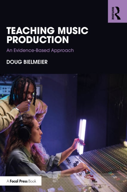 Teaching Music Production - An Evidence-Based Approach