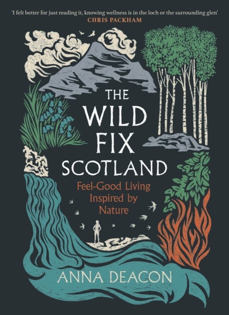 The Wild Fix Scotland av Anna Deacon