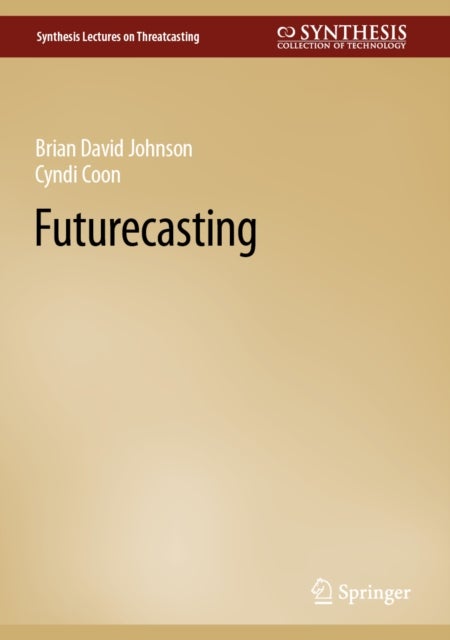 Futurecasting av Brian David Johnson, Cyndi Coon