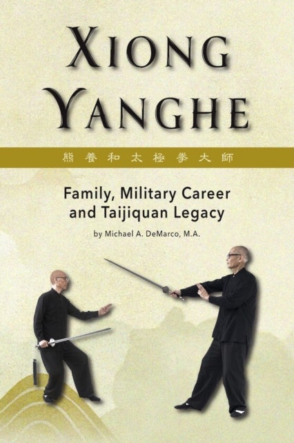 Xiong Yanghe - Family, Military Career and Taijiquan Legacy