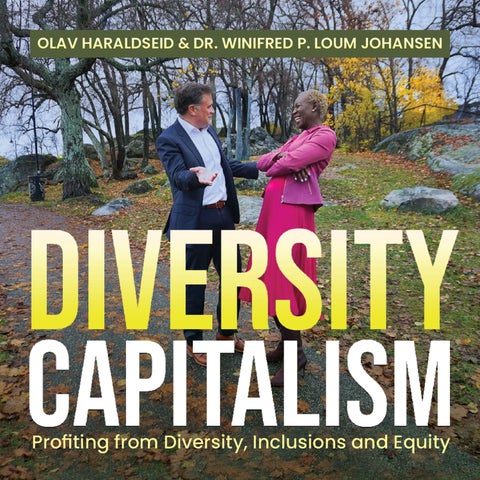 Diversity capitalism - profiting from diversity, inclusions, and equity