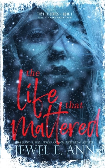 The Life That Mattered: Roe & Evie: Part One 1