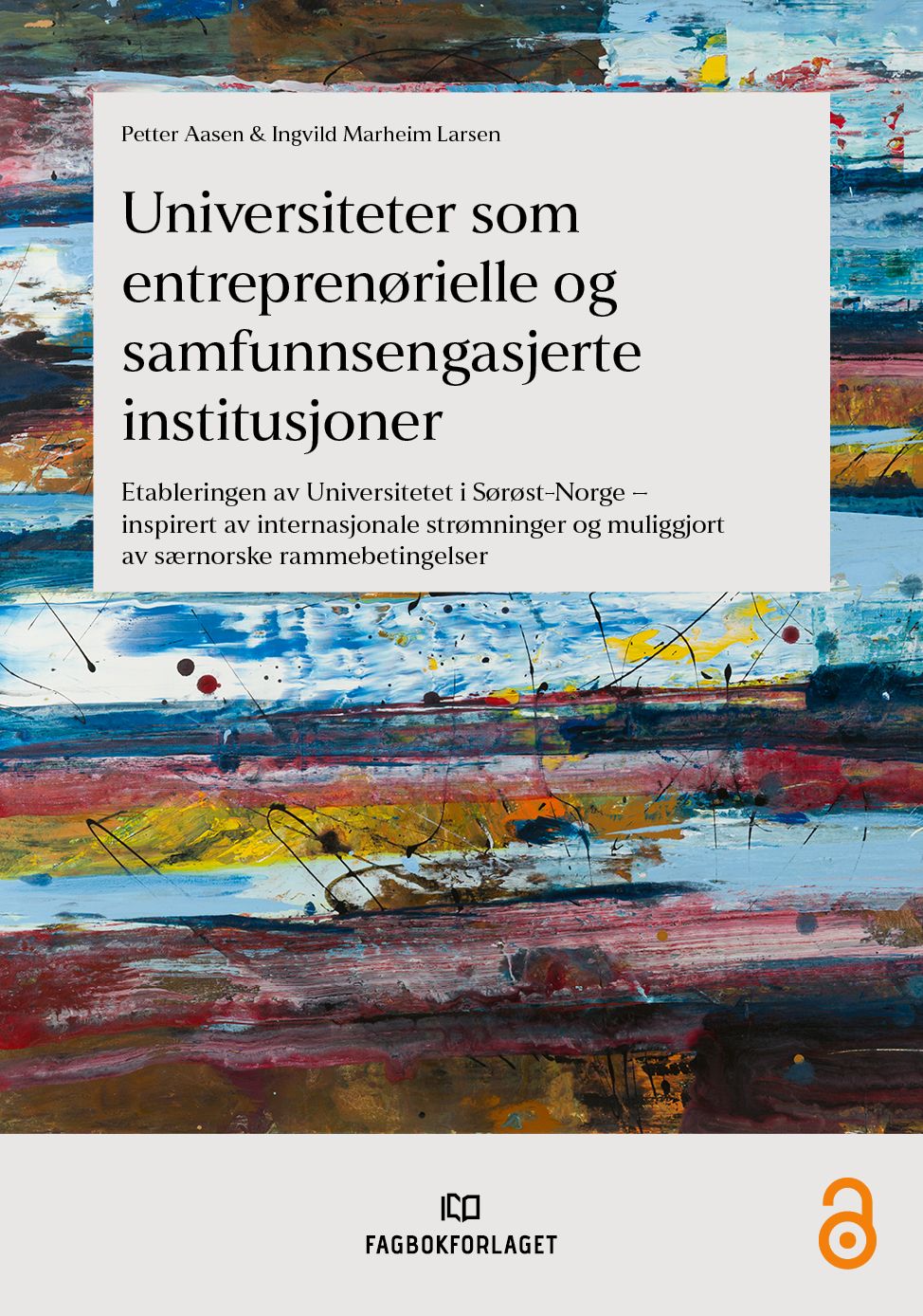Universiteter som entreprenørielle og samfunnsengasjerte institusjoner av Petter Aasen