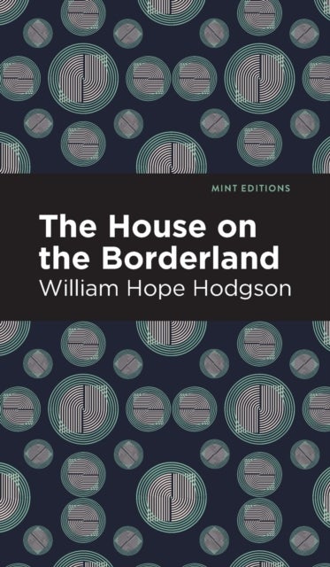 The House on the Borderland av William Hope Hodgson
