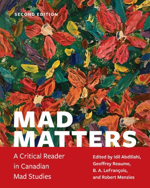 Mad Matters - A Critical Reader in Canadian Mad Studies