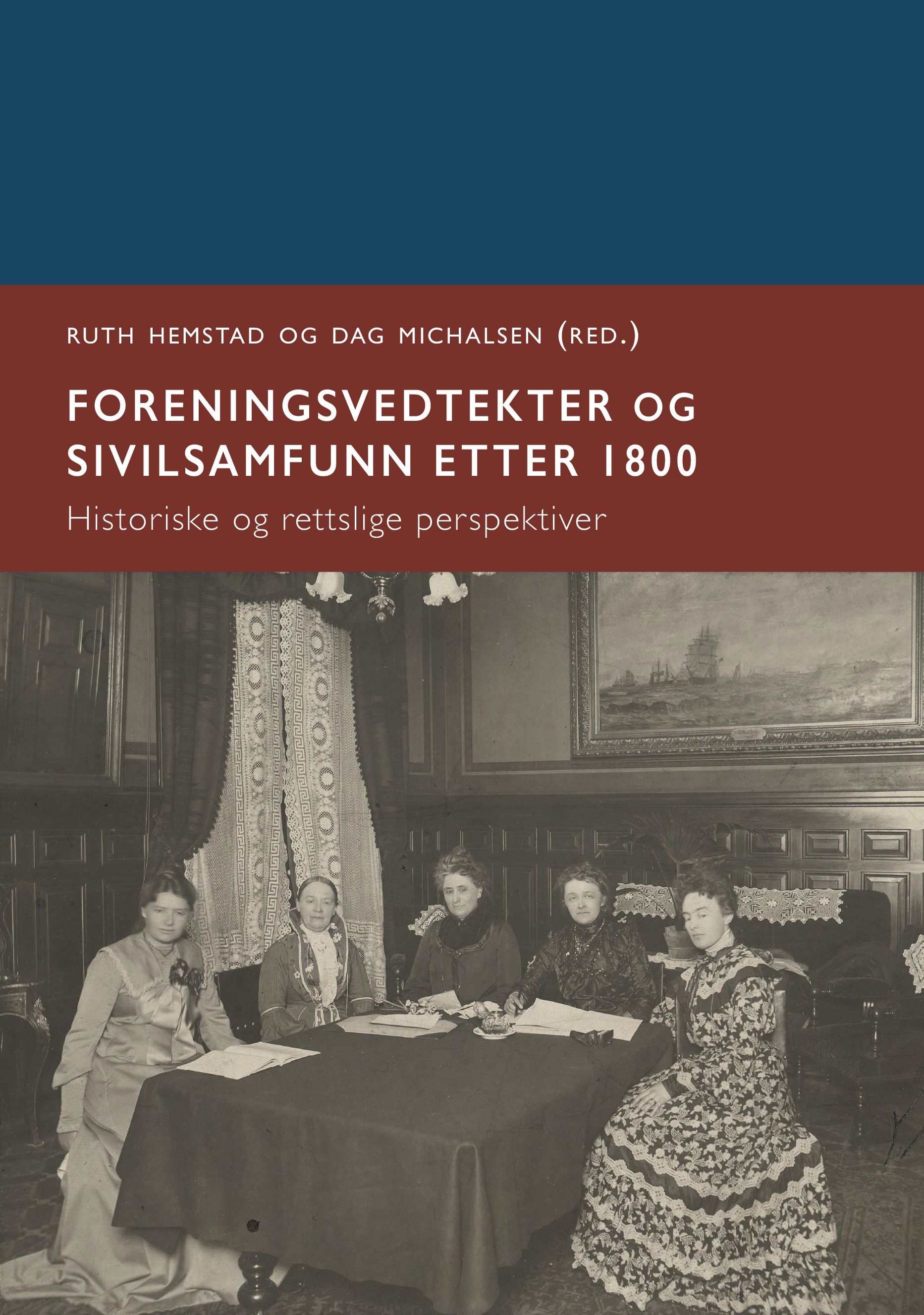 Foreningsvedtekter og sivilsamfunn etter 1800 - historiske og rettslige perspektiver