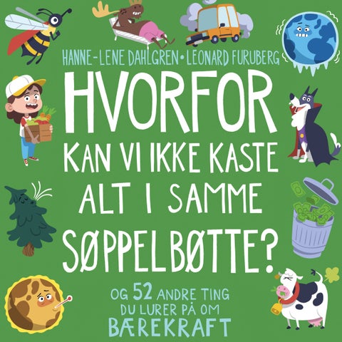 Hvorfor kan vi ikke kaste alt i samme søppelbøtte? - og 52 andre ting du lurer på om bærekraft