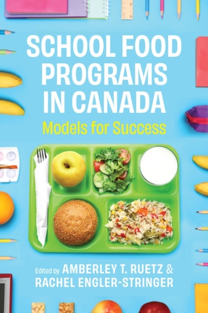 School Food Programs in Canada - Models for Success