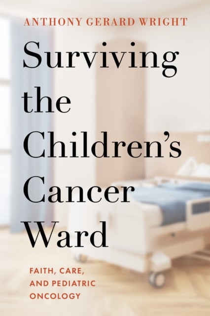 Surviving the Children's Cancer Ward - Faith, Care, and Pediatric Oncology