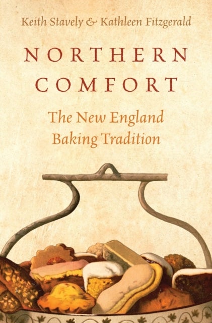 Northern Comfort - The New England Baking Tradition