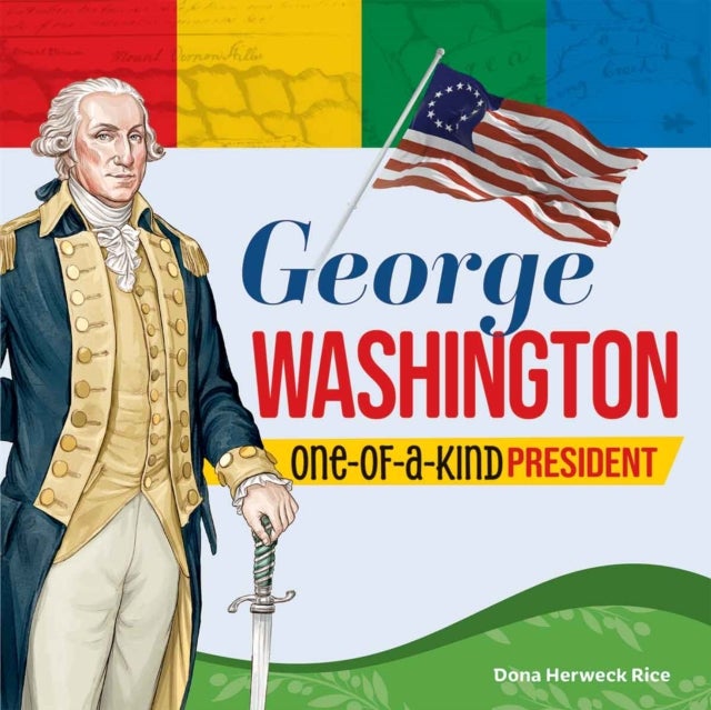 George Washington - One-of-a-Kind President