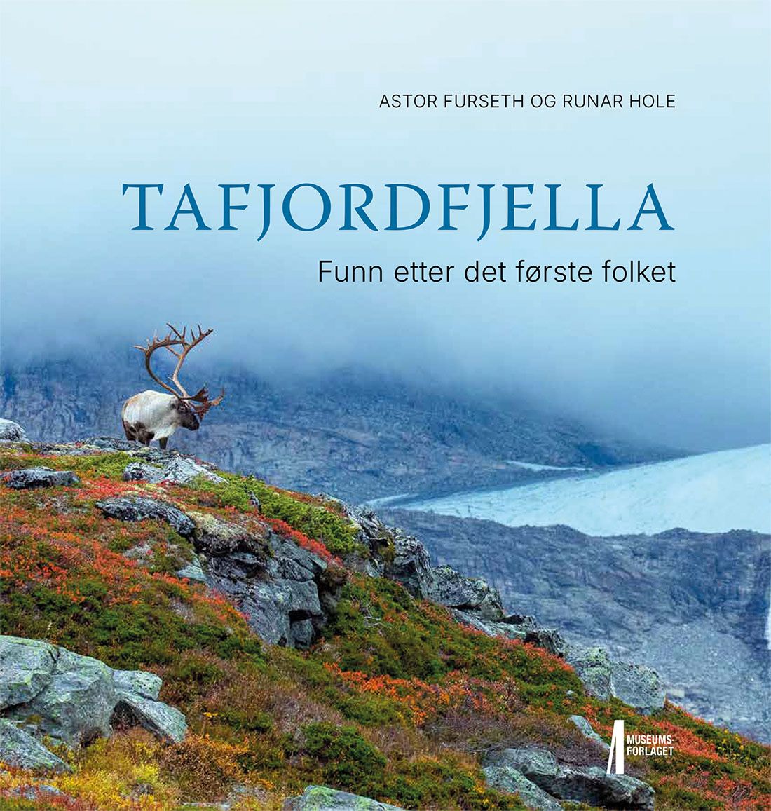 Det ukjente fjellfolket i Tafjordfjella - funn etter det første folket
