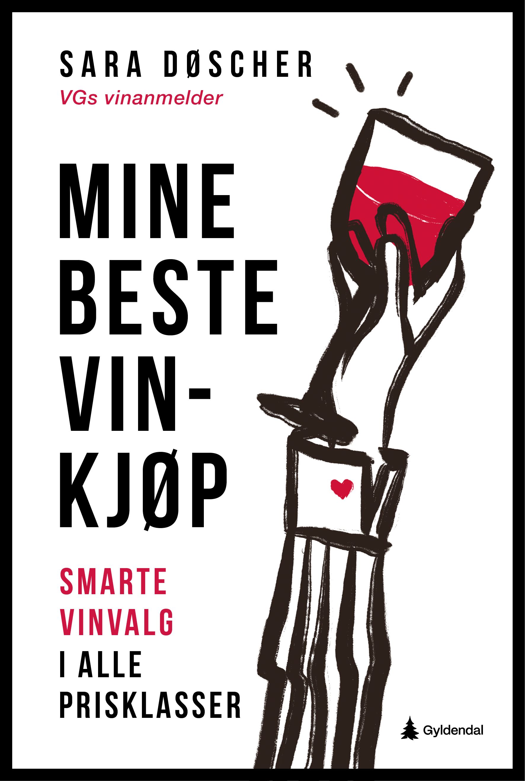 Mine beste vinkjøp - smarte vinvalg i alle prisklasser