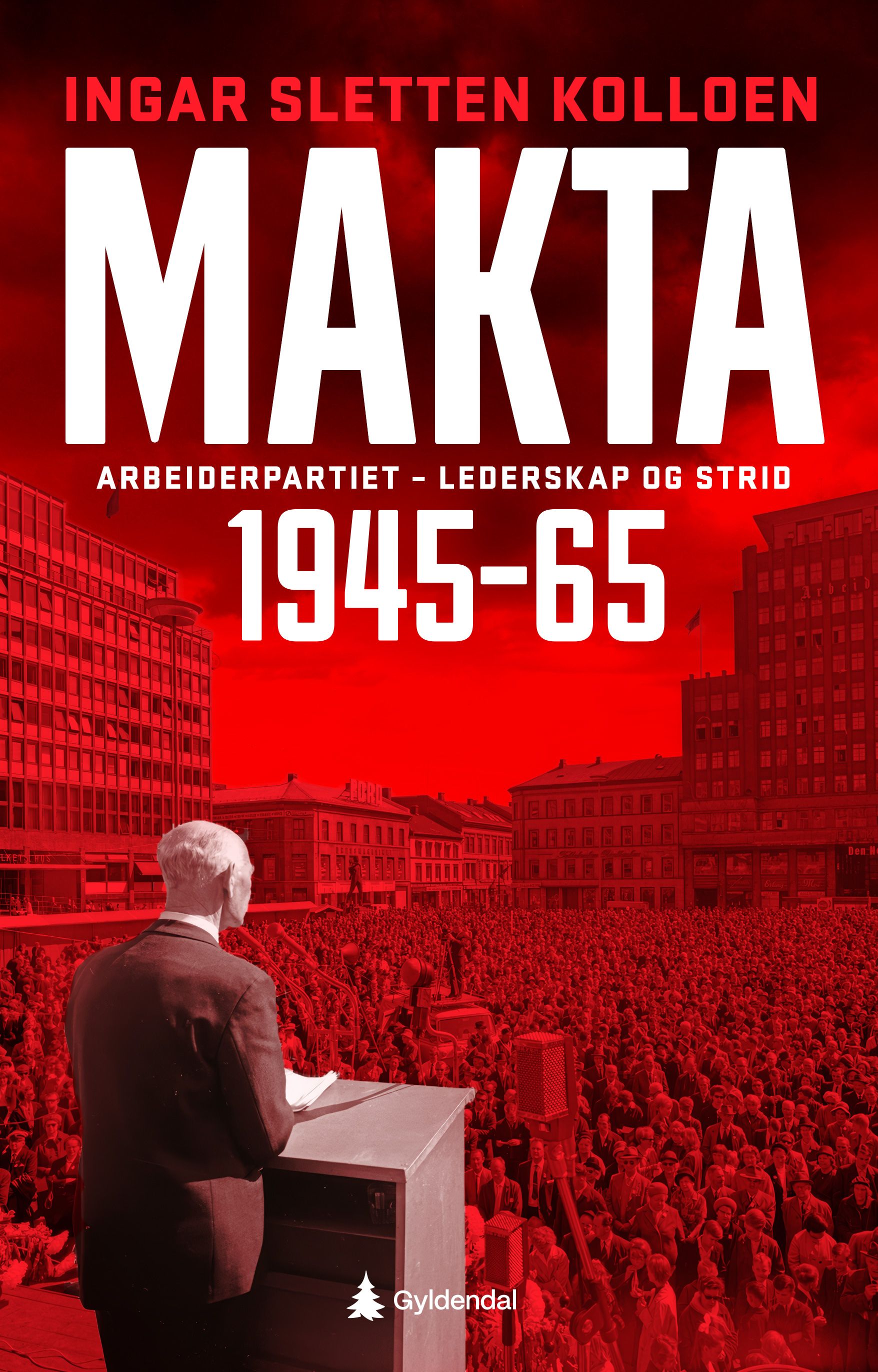 Makta - om Ap-staten etter krigen